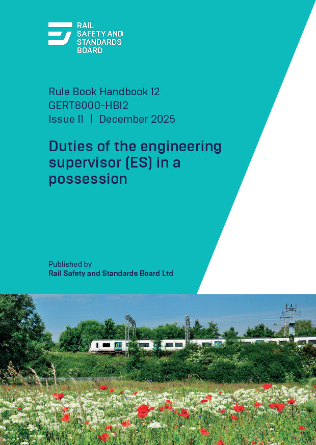 Duties of the engineering supervisor (ES) in a possession (issue 11) December 2025