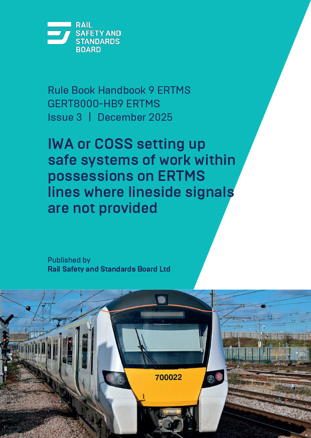 IWA or COSS setting up safe systems of work with possession on ERTMS lines where lineside signals are not provided (issue 3) December 2025