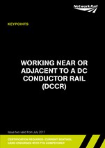 Working Near or Adjacent to a DC Conductor Rail (DCCR) July 2017 (Packed in 10's)
