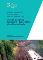 Work on signalling equipment - duties of the signalling technician (Issue 5) December 2023